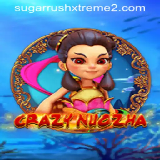Exploring the Vibrant World of CrazyNuoZha and SugarRushXtreme