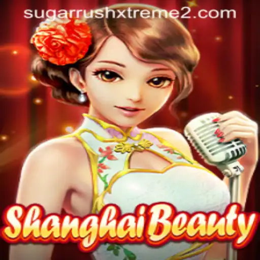 Unveiling the Allure of ShanghaiBeauty and the Thrill of SugarRushXtreme